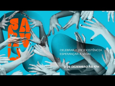 Thumbnail for Sarau Virtual 2023 "Celebrar a (Re)Existência! Esperançar a Vida!"