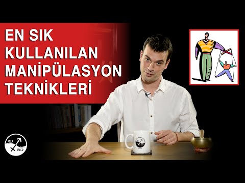 ACABA KONTROL SENDE Mİ? / EN SIK KULLANILAN 11 MANİPÜLASYON TEKNİĞİ