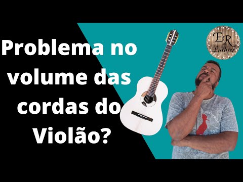 violão com problema no volume das cordas. como corrigir a diferença no volume das cordas do violão?