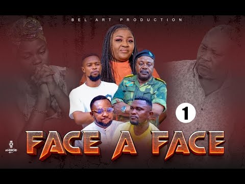 FACE A FACE EPISODE 1[ Nouveau Film congolais] Bel-art prod juillet  2023