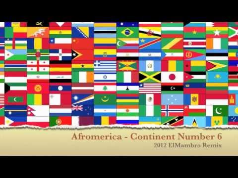 Thumbnail for Afromerica - Continent Number 6 - 2012 ElMambro Remix