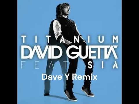 Thumbnail for David Guetta, Titanium ft Sia (Dave Y TechHouse Remix)