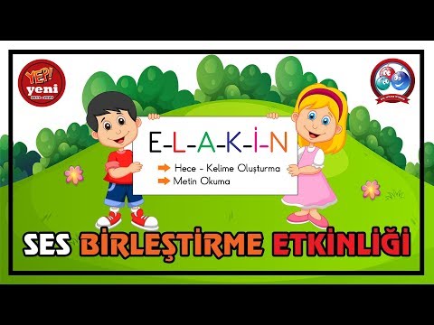 ELAKİN Ses Birleştirme Etkinlikleri | Hece, Kelime Oluşturma | Genel Tekrar