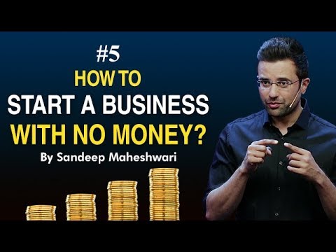 Thumbnail for #5 How to Start a Business with No Money? By Sandeep Maheshwari I Hindi #businessideas