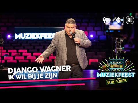 Django Wagner - Ik wil bij je zijn • Muziekfeest op de Radio // Sterren NL