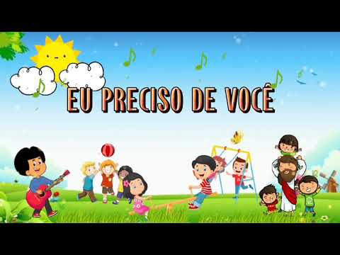 EU PRECISO DE VOCÊ - CORINHO INFANTIL