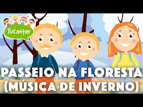 Passeio na Floresta (Música de Inverno) ⛄️ | Tucantar - Música Infantil