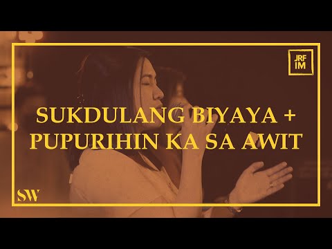 Thumbnail for Sukdulang Biyaya + Pupurihin Ka Sa Awit | Spring Worship