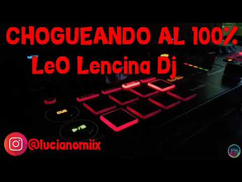 Thumbnail for CHOGUEANDO AL 100%   LeO Lencina Dj