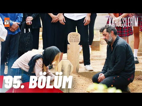 Kardeşlerim 95. Bölüm ( 4.Sezon)???? @atvturkiye