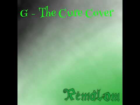 G - The Cure Cover - Rémálom