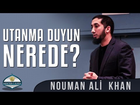 Utanma Duygunuz Nerede? [Nouman Ali Khan] [Türkçe Altyazılı]