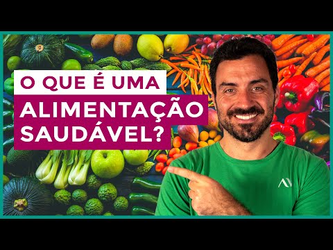 O que é uma ALIMENTAÇÃO SAUDÁVEL? | Você precisa dessas dicas