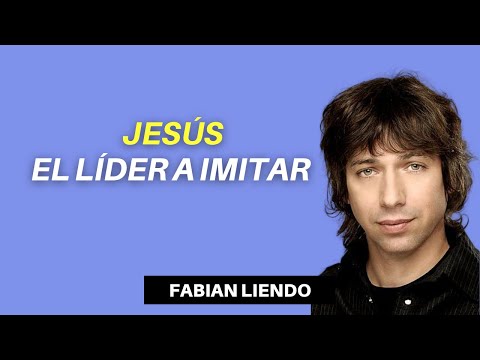 Thumbnail for FABIAN LIENDO - Jesús el lider a imitar