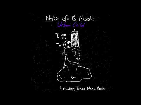 Thumbnail for Natz EfX & Msaki Urban Child (Enoo Napa Remix)