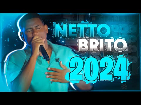 Thumbnail for NETTO BRITO CD NOVO 2024 AS MELHORES NETTO BRITO REPERTÓRIO ATUALIZADO