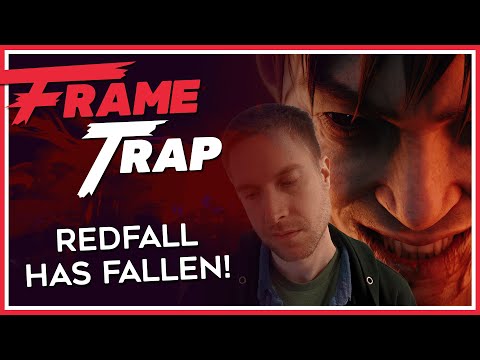 Frame Trap Episode 184 &quot;Redfall has Fallen!&quot;