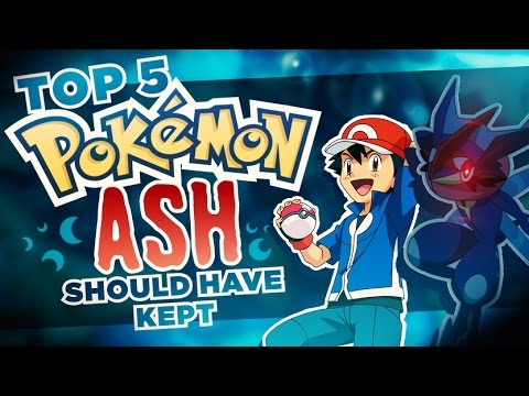 Top 5 Pokemon Ash Should Have Kept