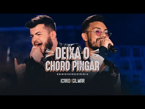 Ícaro e Gilmar - Deixa o choro pingar- DVD #NaBebidaenaSofrência