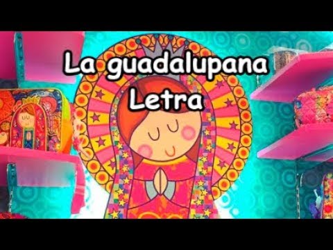 Canción día de la Virgen Guadalupana versión infantil niños Letra