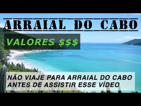 O QUE FAZER EM ARRAIAL DO CABO ? ASSISTA ANTES DE VIAJAR - VALORES
