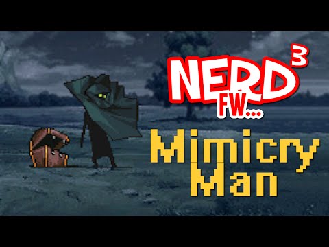 Nerd³ FW - Mimicry Man