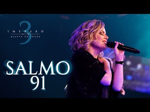 DIANTE DO TRONO | IMERSÃO 3 | 06 | SALMO 91 | CLIPE OFICIAL