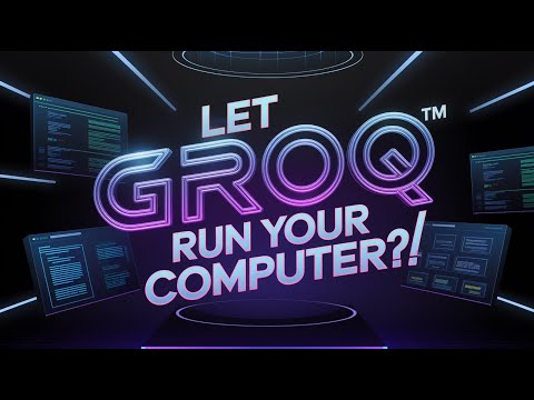Thumbnail for Run Your PC with Groq™ AI – No Memory, No Problem!