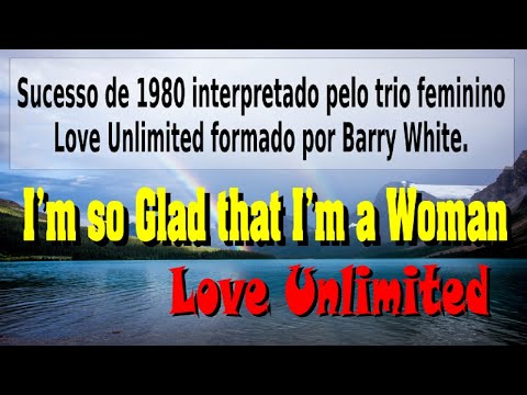 Thumbnail for 238   I'M SO GLAD THAT I'M WOMAN   LOVE UNLIMITED